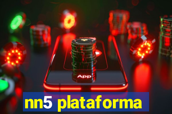 nn5 plataforma